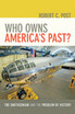 Who Owns America's Past?