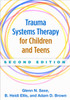 Trauma Systems Therapy for Children and Teens, Second Edition