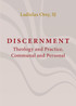 Discernment : Theology and Practice, Communal and Personal by Ladislas Orsy (Paperback)