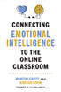 Connecting Emotional Intelligence to the Online Classroom