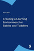 Creating a Learning Environment for Babies and Toddlers