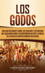 Los Godos by Captivating History (Hardcover)