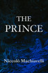 The Prince | Niccolò Machiavelli by Niccolò Machiavelli (Paperback)