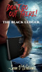 Don't Go Out There! : The Black Ledger by Sean Watson (Hardcover)