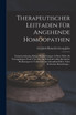 Therapeutischer Leitfaden Für Angehende Homöopathen by Gottlieb Heinrich Georg Jahr (Paperback)