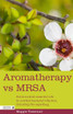 Aromatherapy vs MRSA