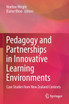 Pedagogy and Partnerships in Innovative Learning Environments by Noeline Wright (Paperback)