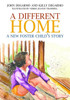 Different Home: A New Foster Child's Story