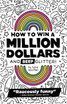 How To Win a Million Dollars and BEEP Glitter! by Luke Stoffel (Paperback)