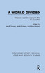 A World Divided : Militarism and Development after the Cold War by Paul Rogers (Hardcover)