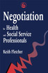 Negotiation for Health and Social Service Professionals