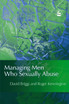 Managing Men Who Sexually Abuse