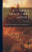 The Private Journal of F.S. Larpent ... : Attached to the Head-quarters of Lord Wellington During Th by F. S. Larpent (Hardcover)