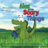 Alex and the Scary Things: A Story to Help Children Who Have Experienced