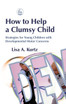 How to Help a Clumsy Child