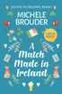 A Match Made in Ireland (Large Print) by Michele Brouder (Paperback)