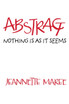 Abstract : Nothing is as it Seems by Jeannette Maree (Paperback)