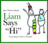 Liam Says "Hi": Learning to Greet a Friend