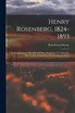 Henry Rosenberg, 1824-1893 by Rosenberg Library (Paperback)