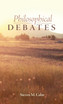 Philosophical Debates by Steven M. Cahn (Hardcover)