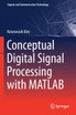 Conceptual Digital Signal Processing with MATLAB by Keonwook Kim (Paperback)