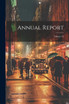 Annual Report; Volume 24 by Anonymous (Paperback)