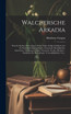 Walchersche Arkadia by Mattheus Gargon (Hardcover)