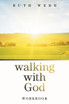 Walking with God : Workbook by Ruth Webb (Paperback)