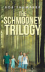 The Schmooney Trilogy by Bob Shumaker (Hardcover)