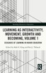Learning as Interactivity, Movement, Growth and Becoming, Volume 1 by Mark E. King (Hardcover)