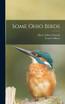 Some Ohio Birds by Harry Arthur Gossard (Hardcover)