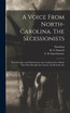 A Voice From North-Carolina. The Secessionists (Hardcover)