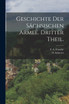 Geschichte der Sächsischen Armee. Dritter Theil. by O. Schuster (Paperback)