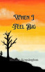When I Feel Big by Miriam Kensington (Paperback)