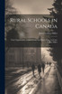 Rural Schools in Canada by James Collins Miller (Paperback)