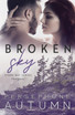 Broken Sky : Stone Bay Series Prequel by Persephone Autumn (Paperback)