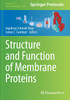 Structure and Function of Membrane Proteins by Ingeborg Schmidt-Krey (Paperback)