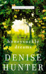 Honeysuckle Dreams by Denise Hunter (Paperback)