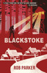 Blackstoke by Rob Parker (Paperback)