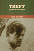 Theft : A Play in Four Acts by Jack London (Paperback)