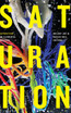 Saturation : An Elemental Politics by Melody Jue (Hardcover)