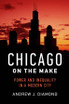 Chicago on the Make by Andrew J. Diamond (Paperback)