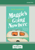 Maggie's Going Nowhere (Paperback)
