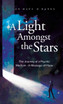 A Light Amongst the Stars by Dr. Mark W. Burns (Hardcover)