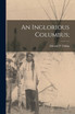 An Inglorious Columbus; by Edward P. Vining (Paperback)