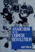Anarchism in the Chinese Revolution