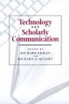 Technology and Scholarly Communication