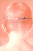 The Elusive Embryo
