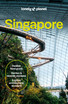 Lonely Planet Singapore : Detailed Itineraries | Travel Like a Local | Insider Tips | Covers Colonial District, Marina Bay, Chinatown, Orchard Road, and more