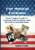 Our Musical Heritage : From "Yankee Doodle" to Carnegie Hall, Broadway, and the Hollywood Sound Stage